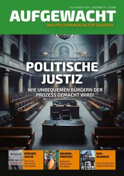 AUFGEWACHT - Das Politikmagazin für Sachsen!   (Ausgabe 14 Juli/August 2024)