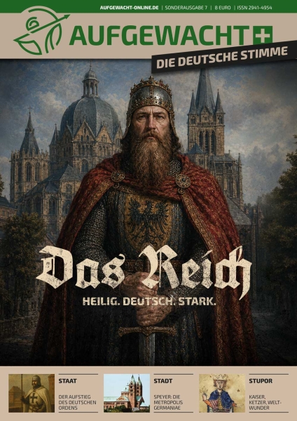 AUFGEWACHT+ Sonderausgabe „Das Reich: Heilig. Deutsch. Stark.“