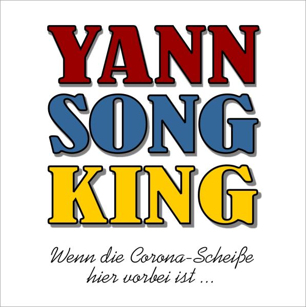 Yann Song King - Wenn die Corona-Scheiße hier vorbei ist ... - CD handsigniert